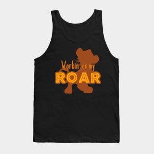 Lion King - Working on my Roar - tan and gold Tank Top